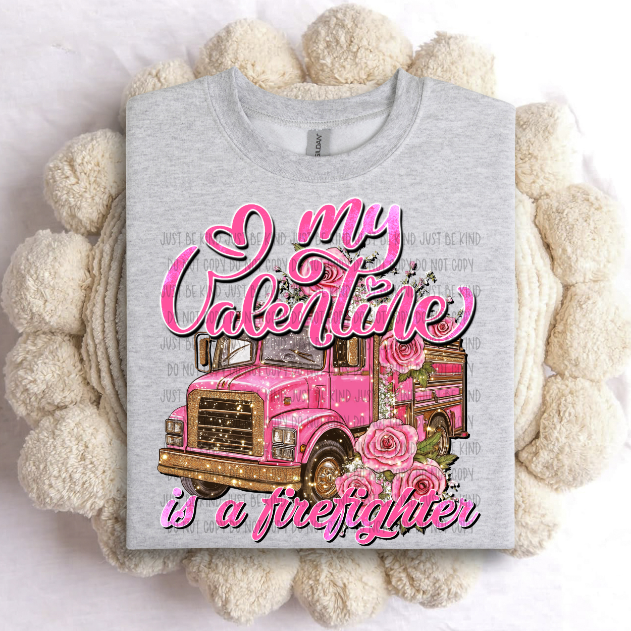 Heart my Valentine is a firefighter