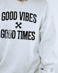 Good Vibes & Good Times
