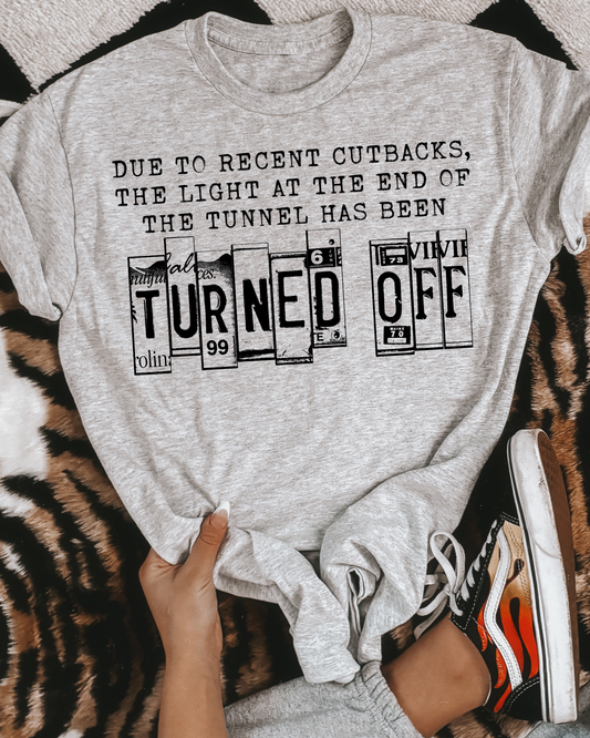 Due to recent cutbacks the light at the end of the tunnel has been turned off