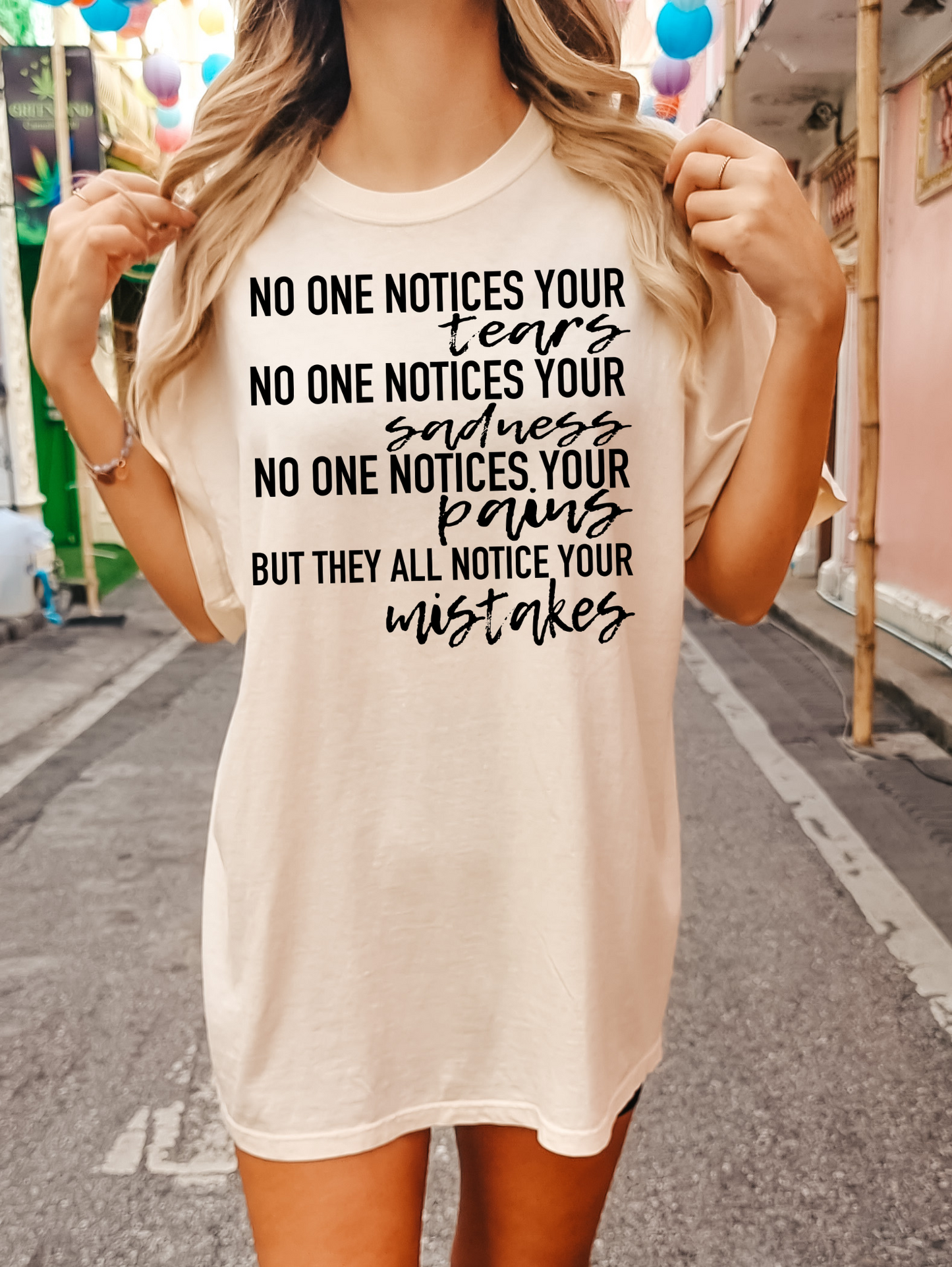 No one notices your tears