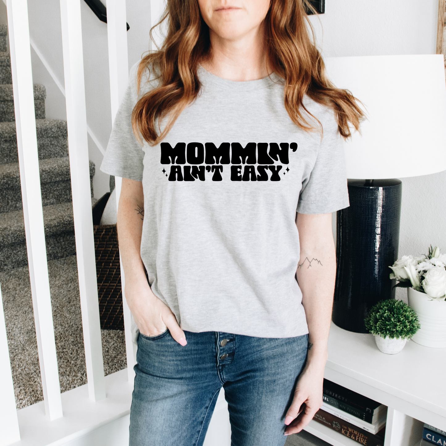 Mommin’ Ain’t Easy