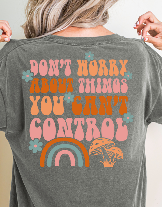 Don't worry about things you can't control