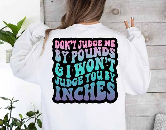 I Won’t Judge You By Inches