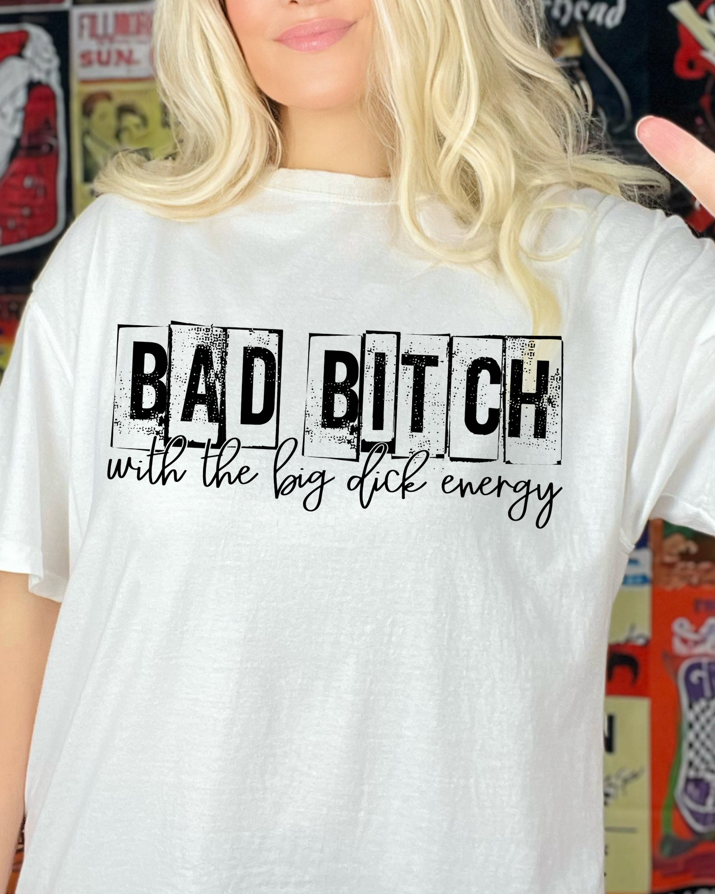 Bad b*tch with the big d*ck energy