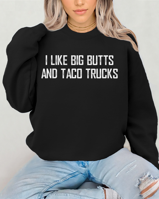 I like big butts and taco trucks