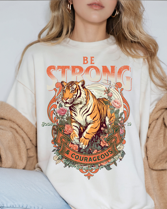 Be Strong And Courageous Tiger
