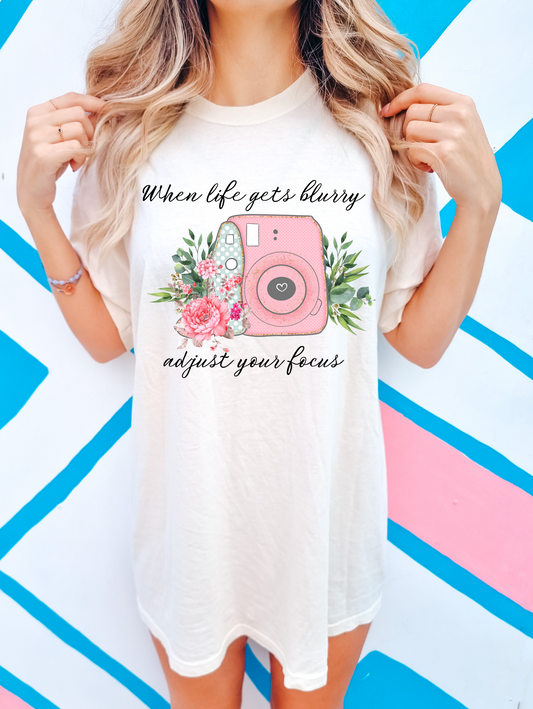 When Life Gets Blurry Adjust Your Focus