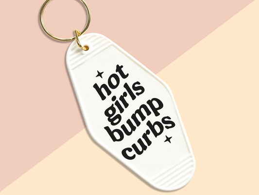 Hot girls bump curbs - Motel keychain