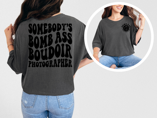 Somebody's bomb ass boudoir photographer (front)