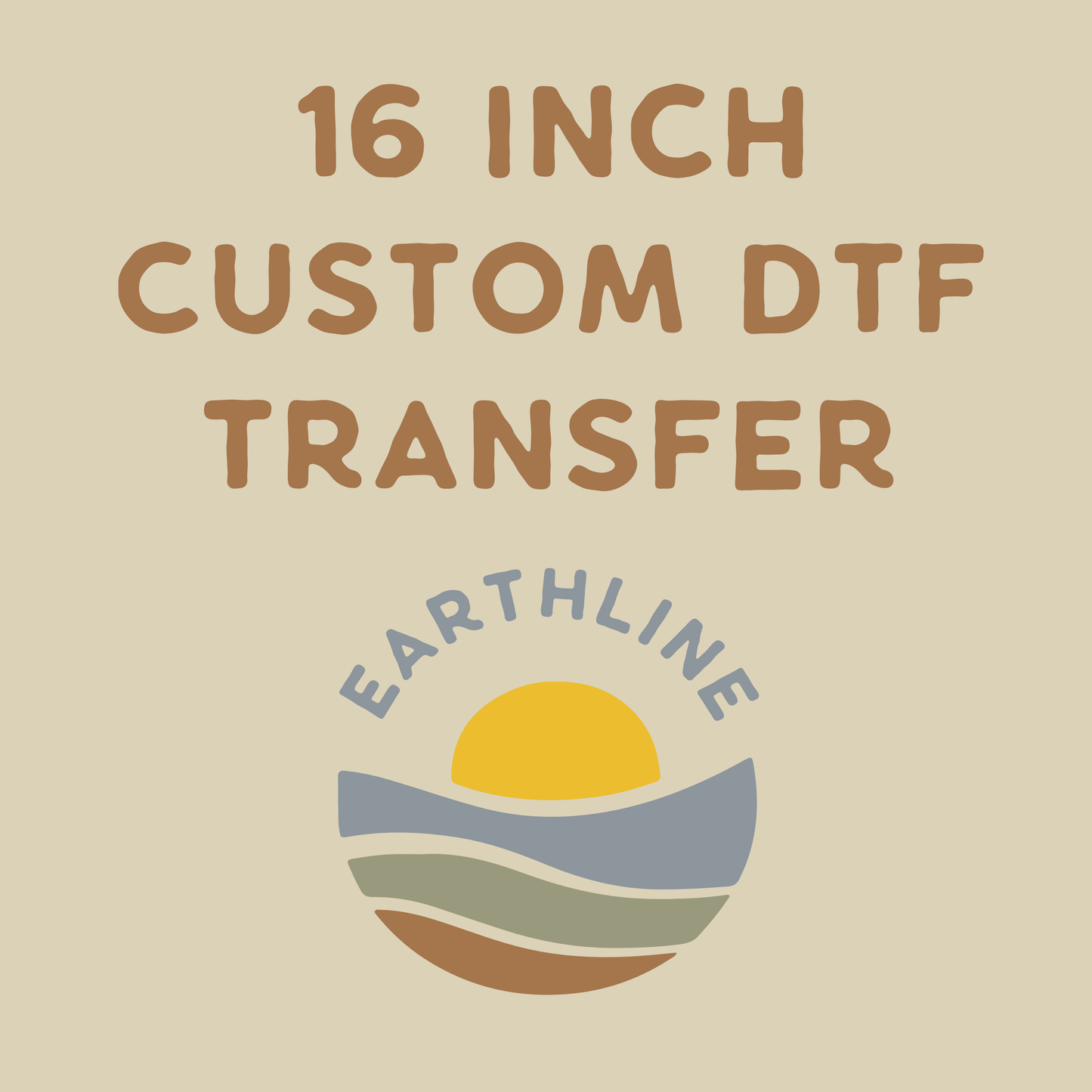 16 inch Custom DTF Transfer