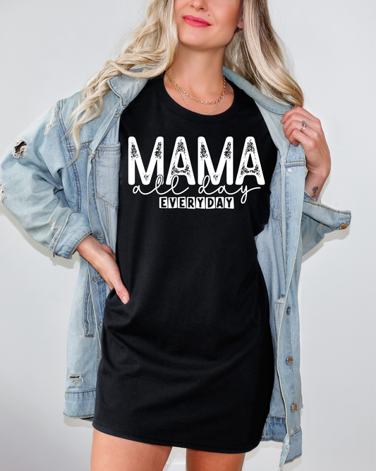 Mama all day every day