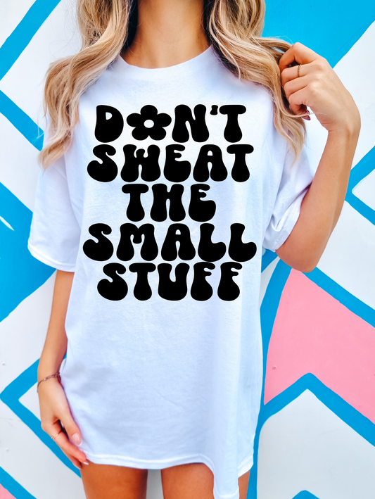 Don't sweat the small stuff