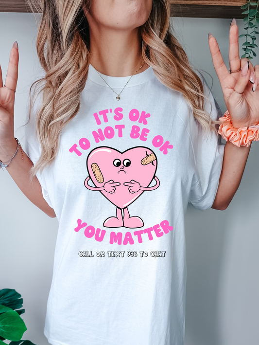 It's ok to not be ok, you matter