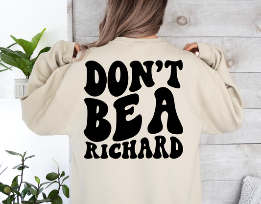 Don’t Be A Richard-BACK