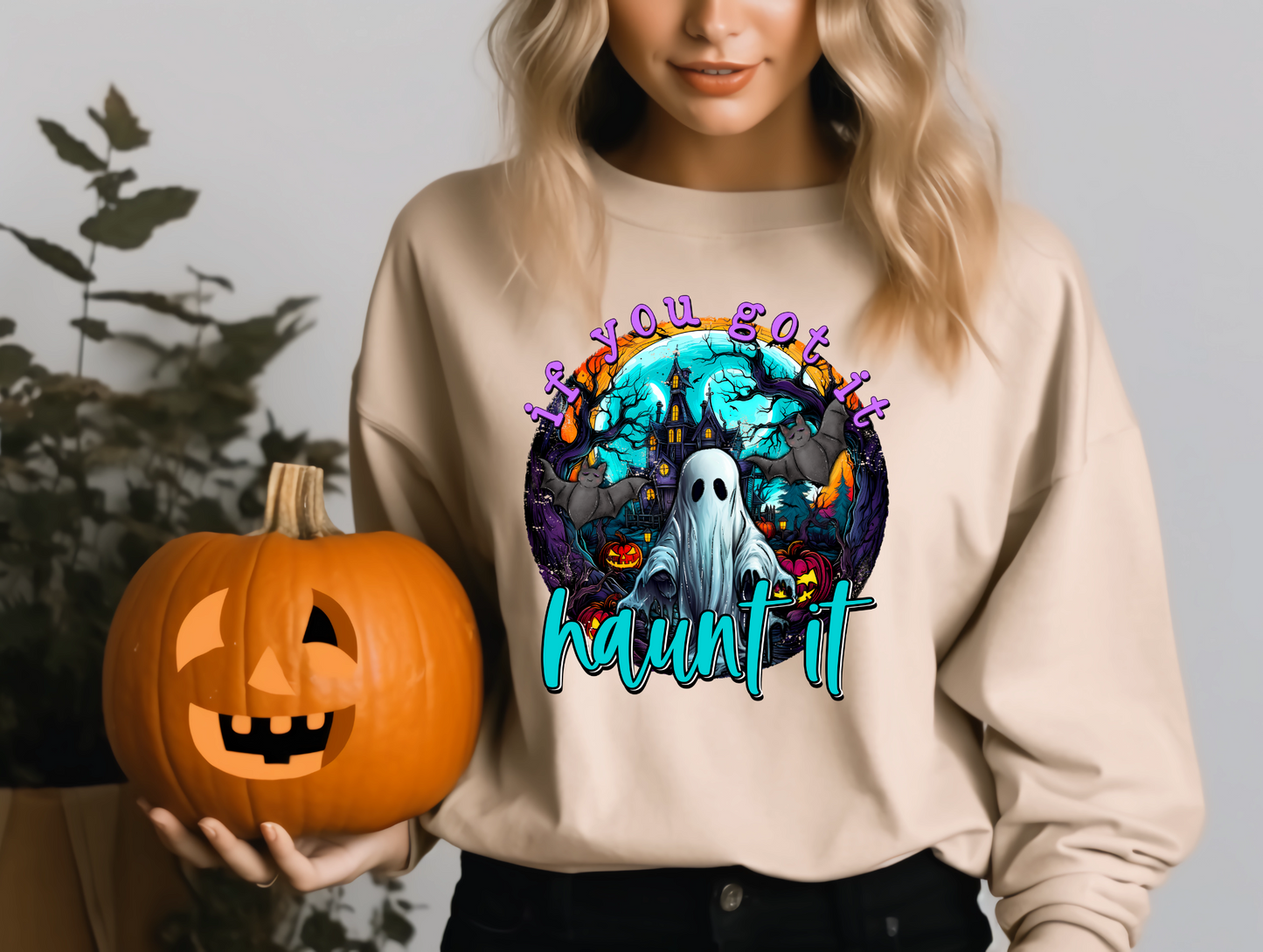 If you got it haunt it