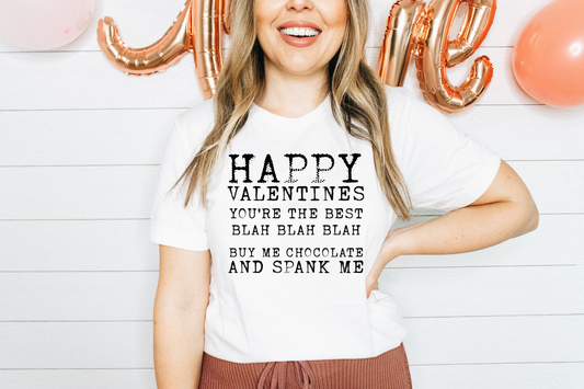 Happy Valentines You're The Best Blah Blah Blah Buy Me Chocolate And Spank Me Black & White