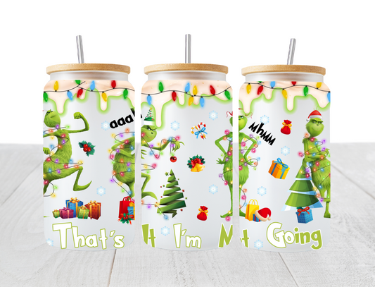 That's It I'm Not Going Cartoon Grinch - UV Libby Wrap