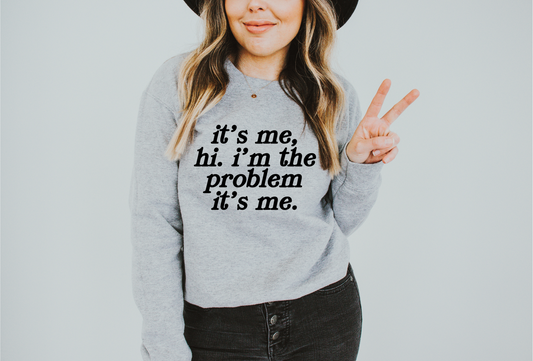 It’s Me I’m The Problem