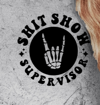 Shit Show Supervisor POCKET - DTF Transfer