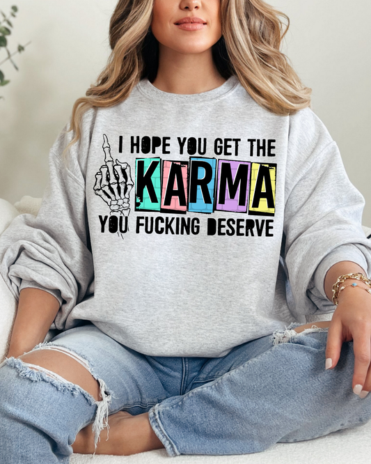 I Hope You Get The Karma You Deserve Colored Letters