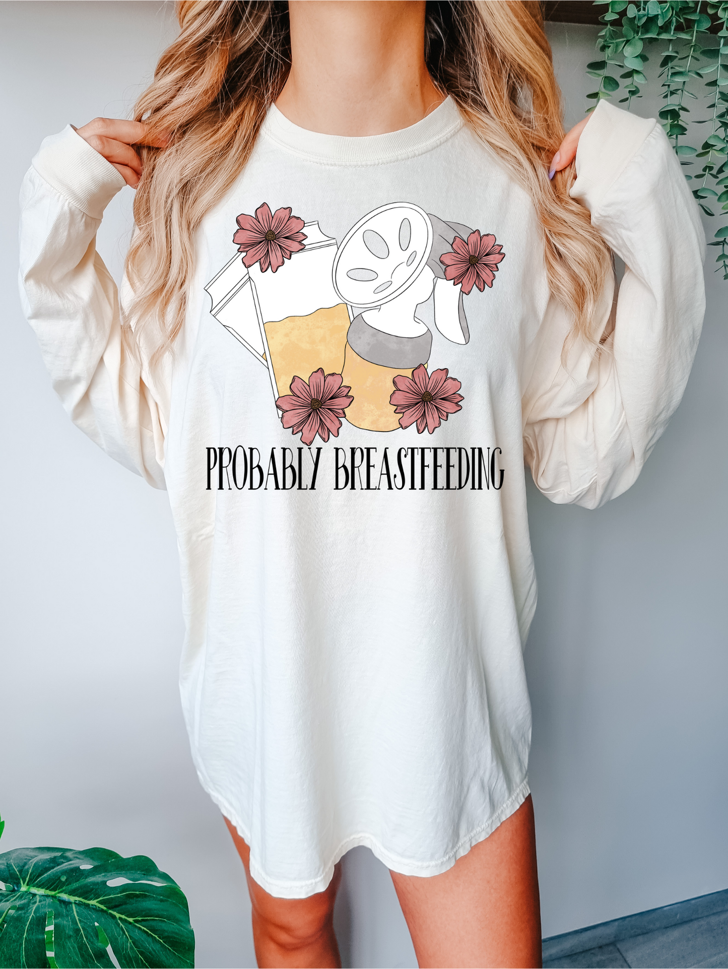 Probably breastfeeding