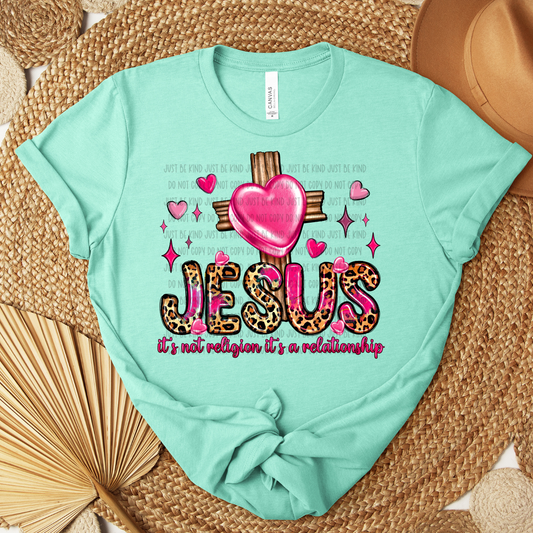 Jesus its not religion its a relationship