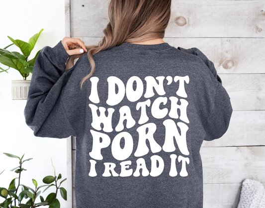 I Don’t Watch Porn I Read It-White BACK