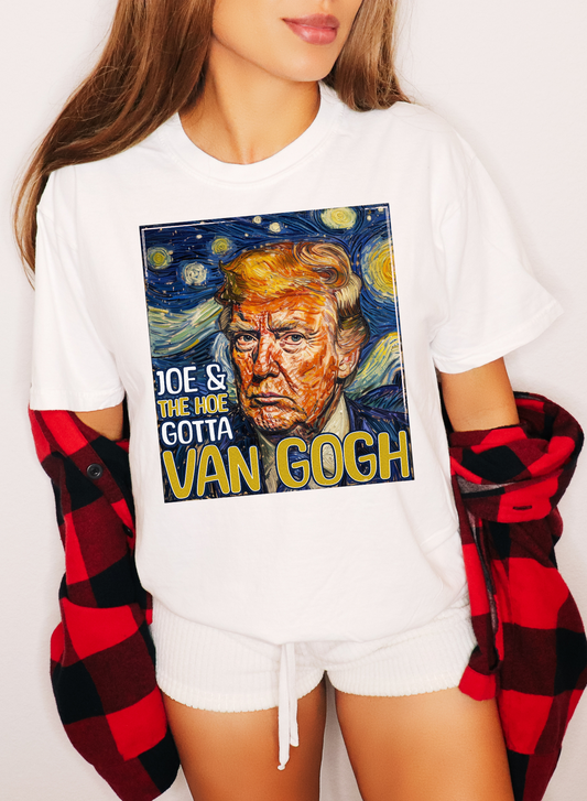 Joe & the hoe gotta Van Gogh
