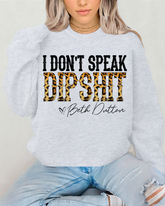 I Dont Speak Dipshit Beth Dutton Cheetah