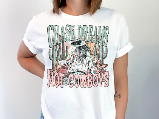 Chase Dreams Not Cowboys