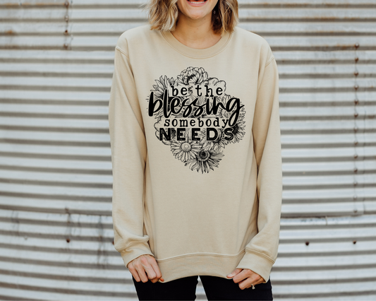 Be the blessing somebody needs