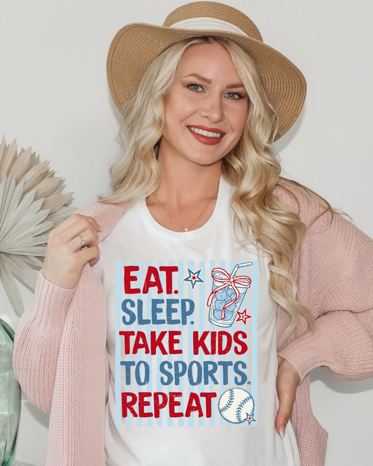 Eat Sleep Take Kids to Sports Repeat