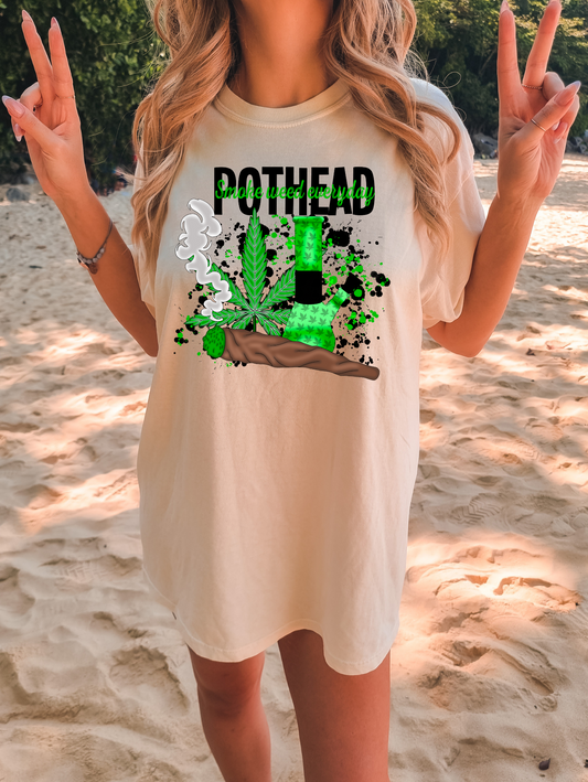 Pothead, smoke weed everyday