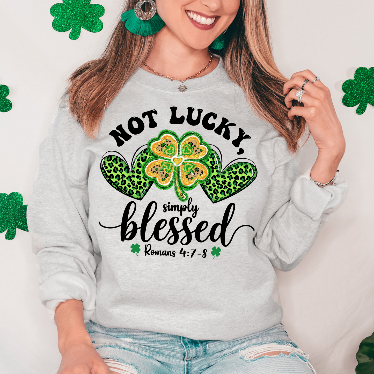St. Patrick's Not Lucky Simply Blessed Romans 4:7-8