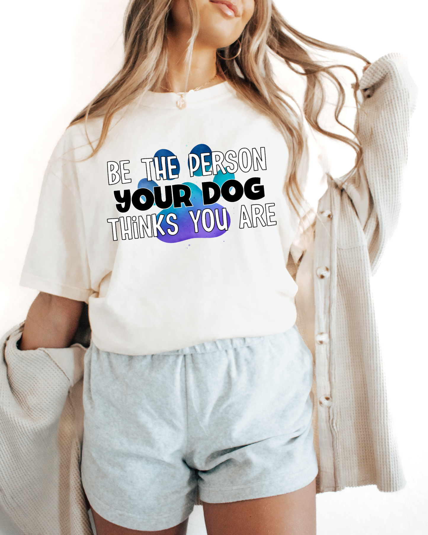 Be The Person Your Dog Thinks You Are