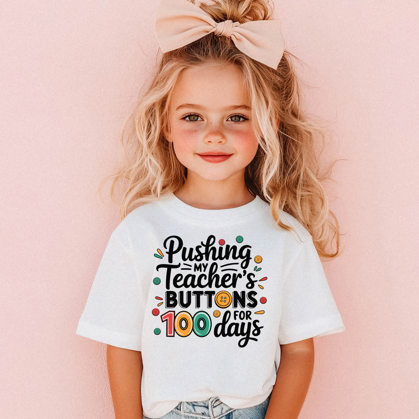 Pushing my teachers buttons for 100 days