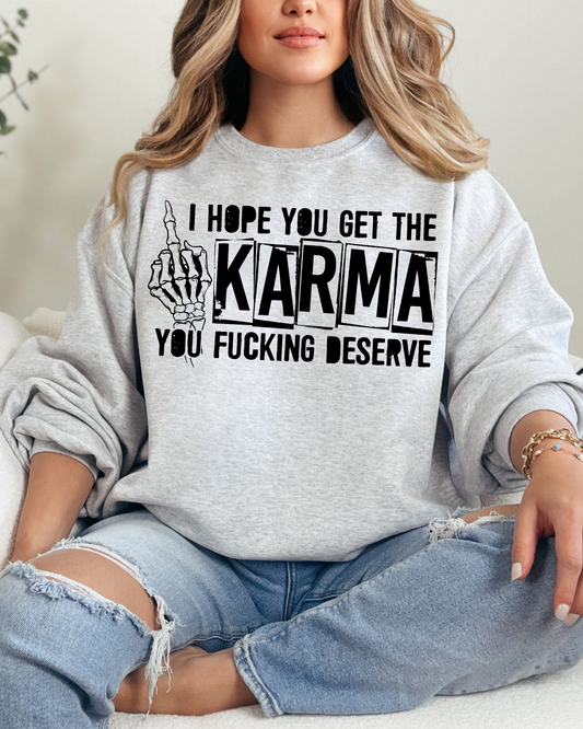 I Hope You Get The Karma You Deserve Black Letters