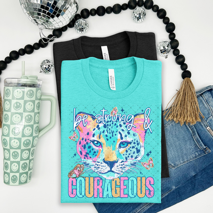 Be strong & courageous