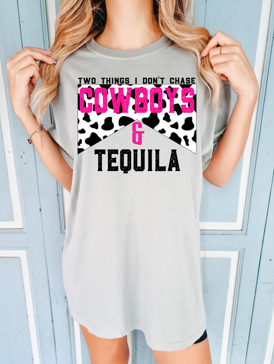 Two Things I Don't Chase Cowboys & Tequila