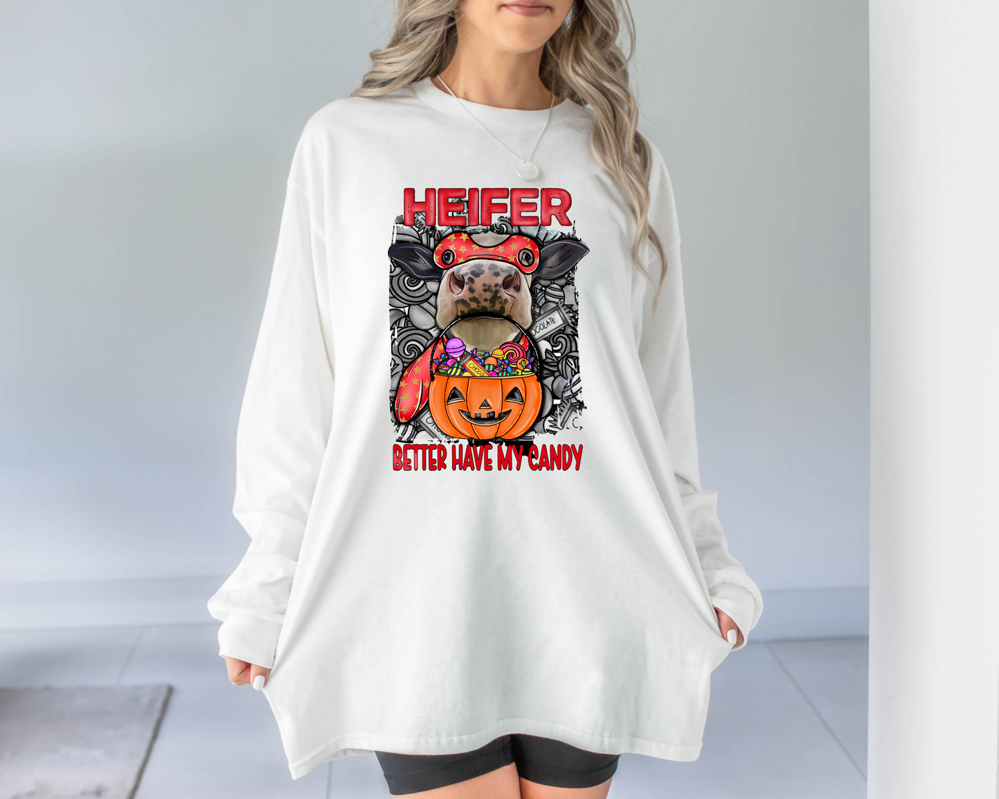 Heifer better have my candy