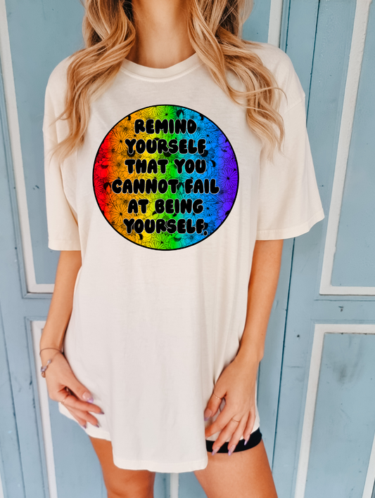 Remind yourself that you cannot fail at being yourself