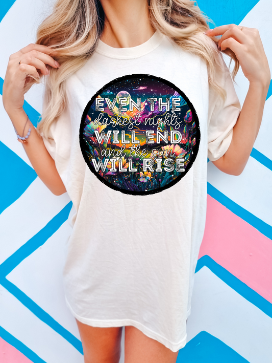 Even the darkest nights will end and the sun will rise Space
