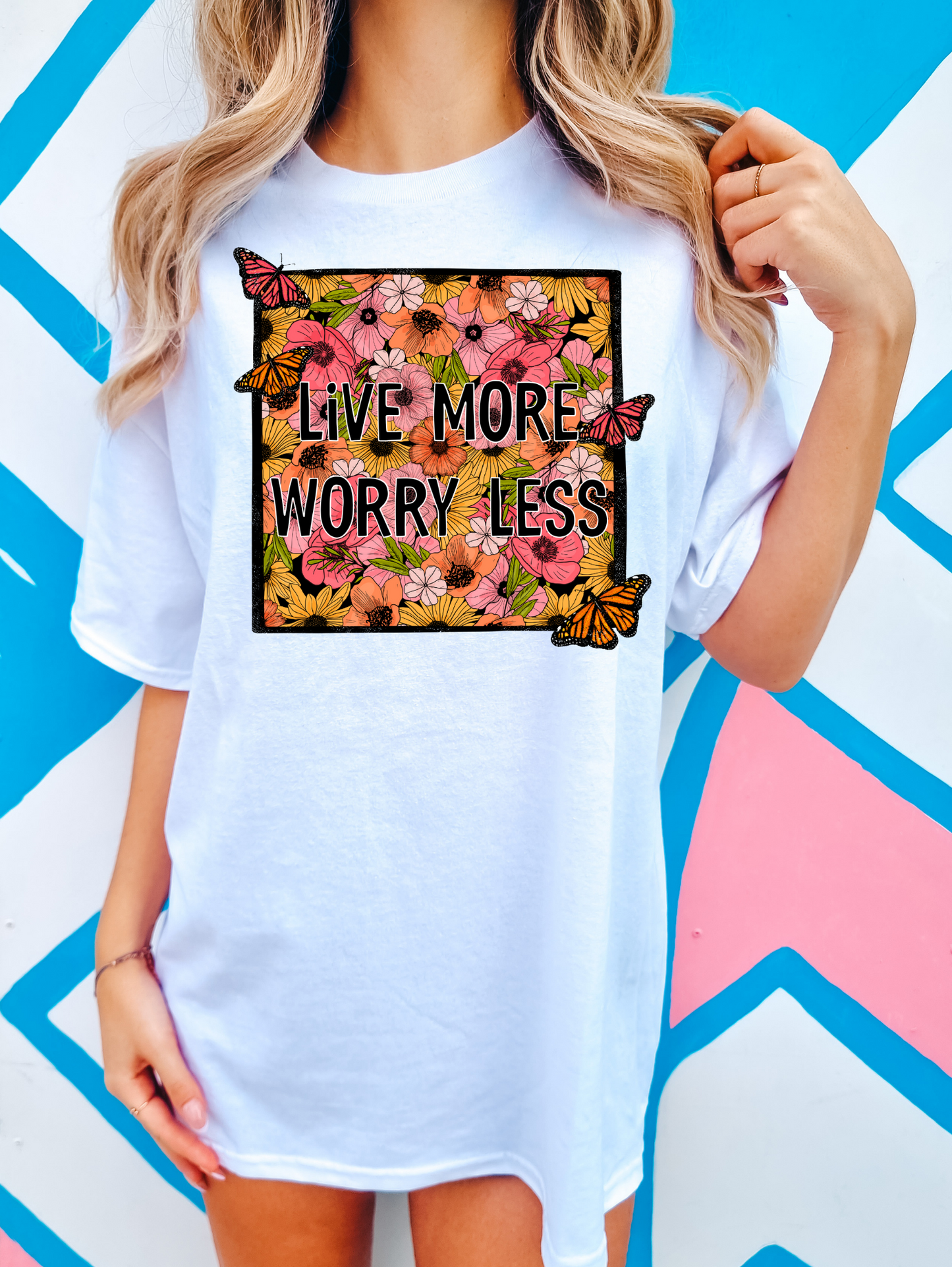 Live more worry less