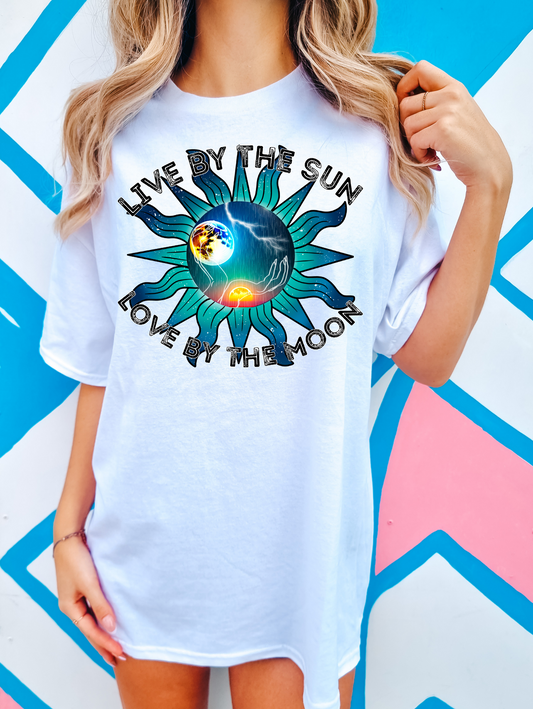 Live by the sun love by the moon