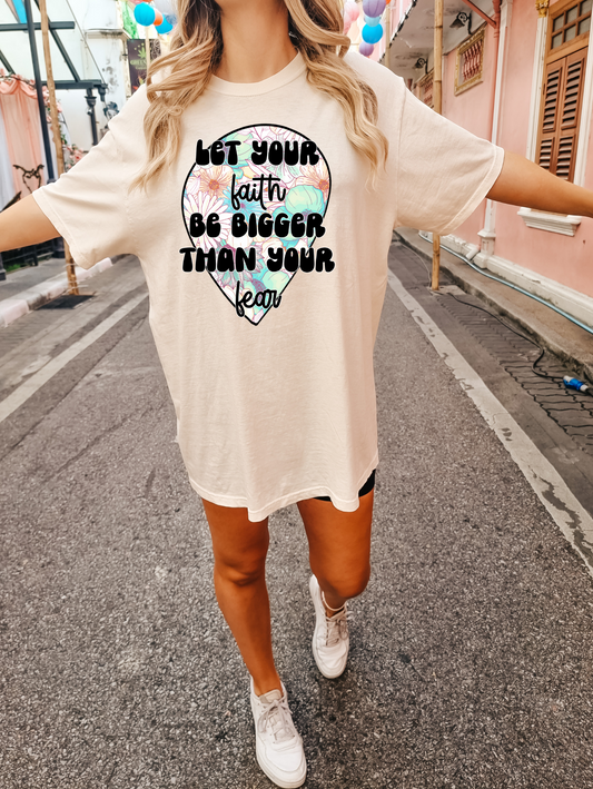 Let your faith be bigger than your fear