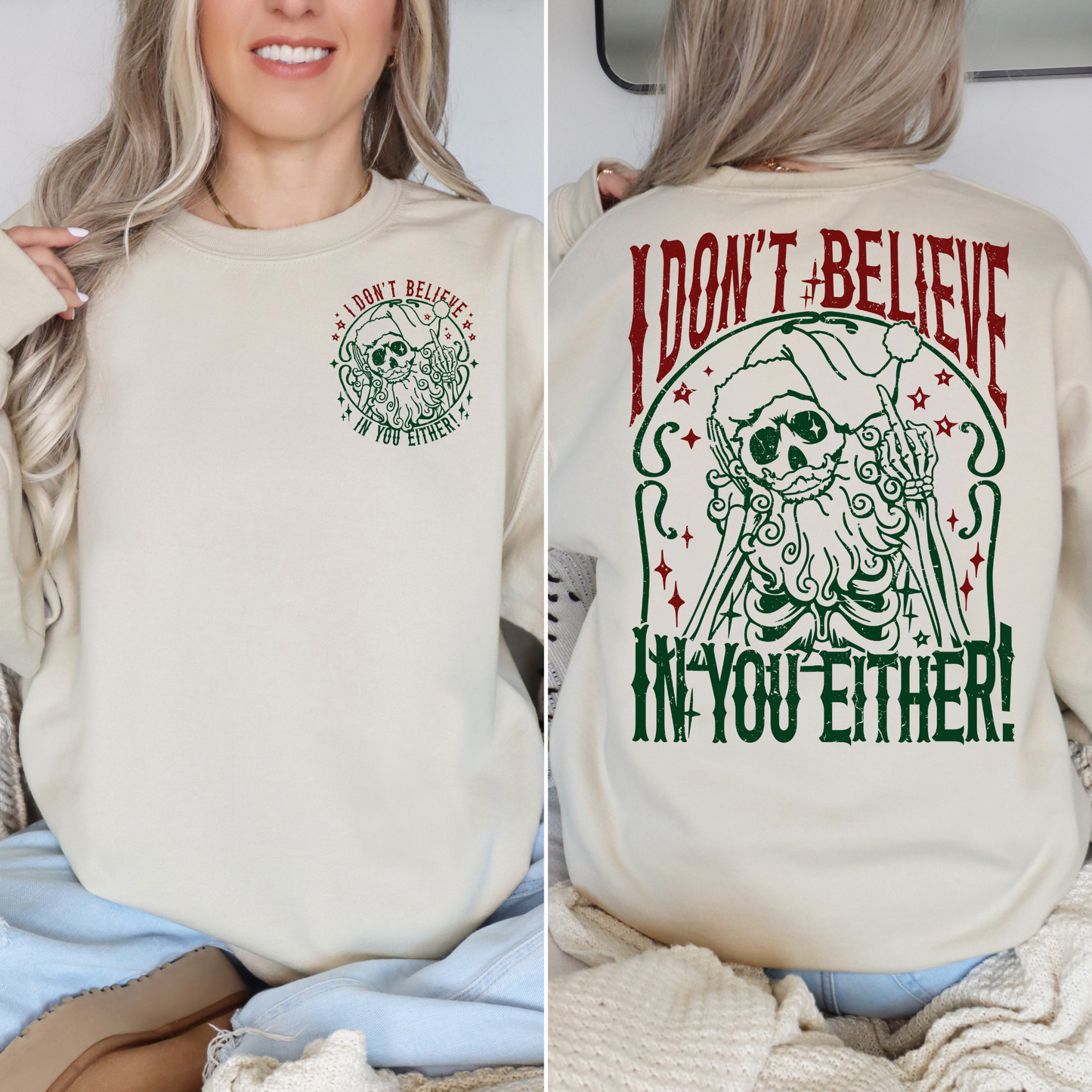 I dont believe in you either - BACK - RED GREEN