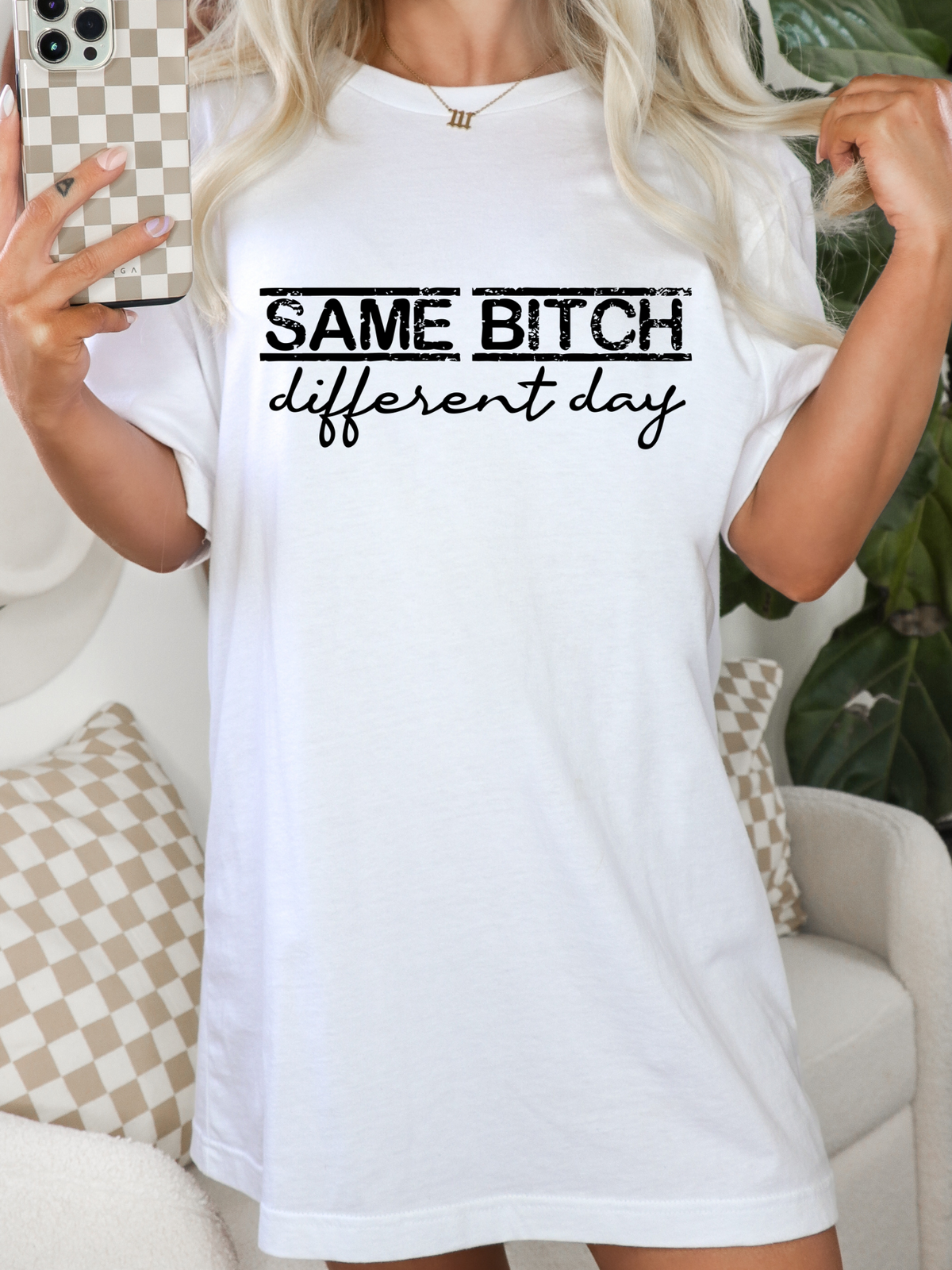 Same Bitch Different Day