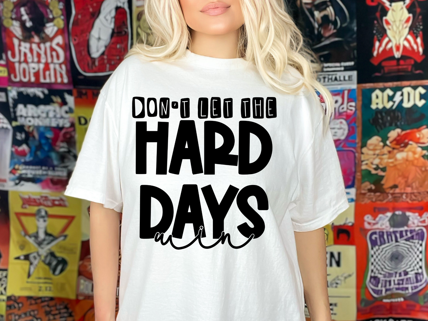 Don't Let The Hards Days Win - Black