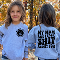 My Mom and I Talk Sh*t About You BACK - DTF Transfer