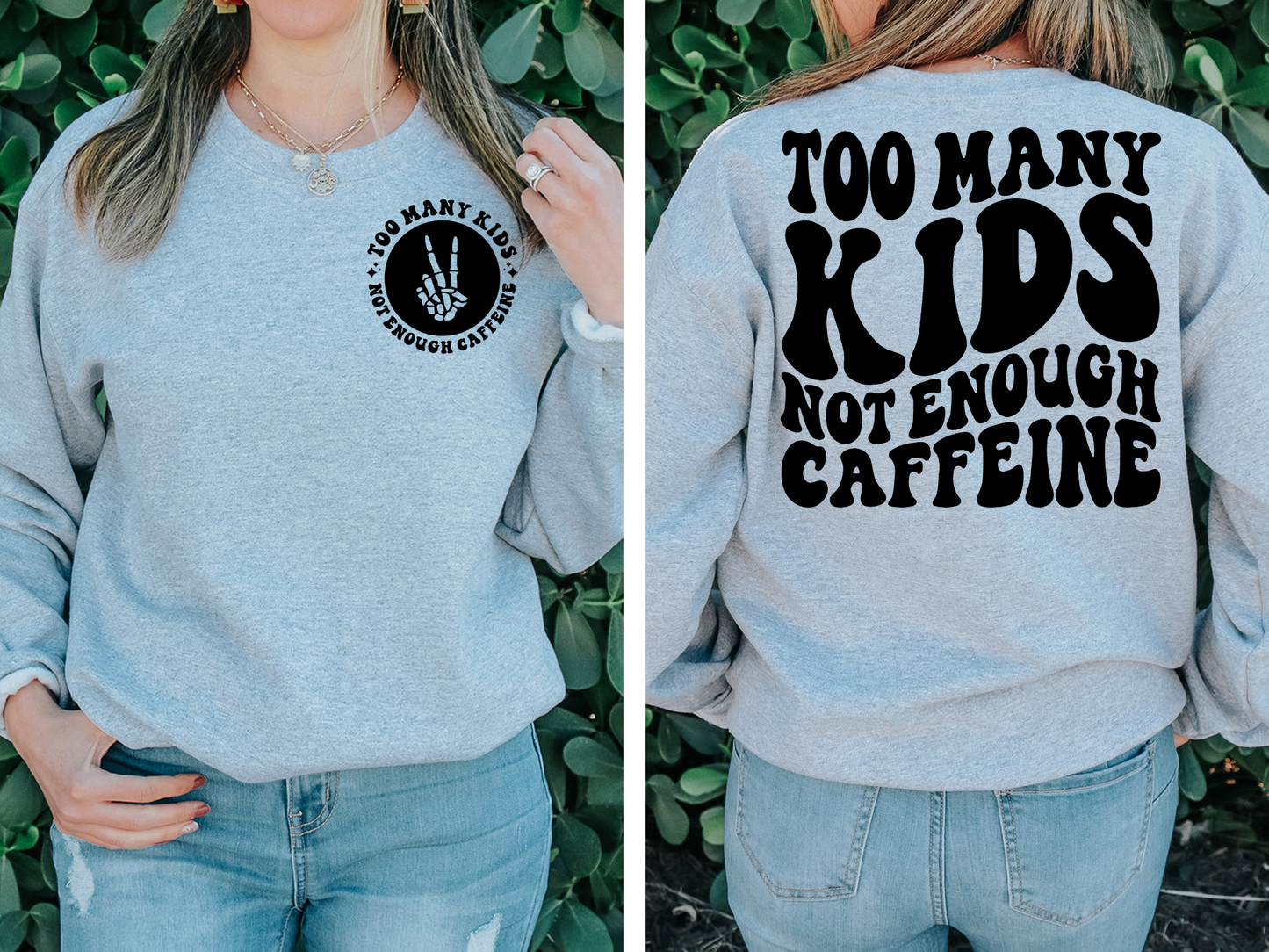 Too Many Kids Not Enough Caffeine-BACK